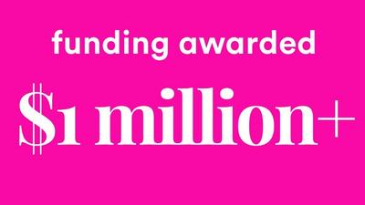 funding awarded - $1M+